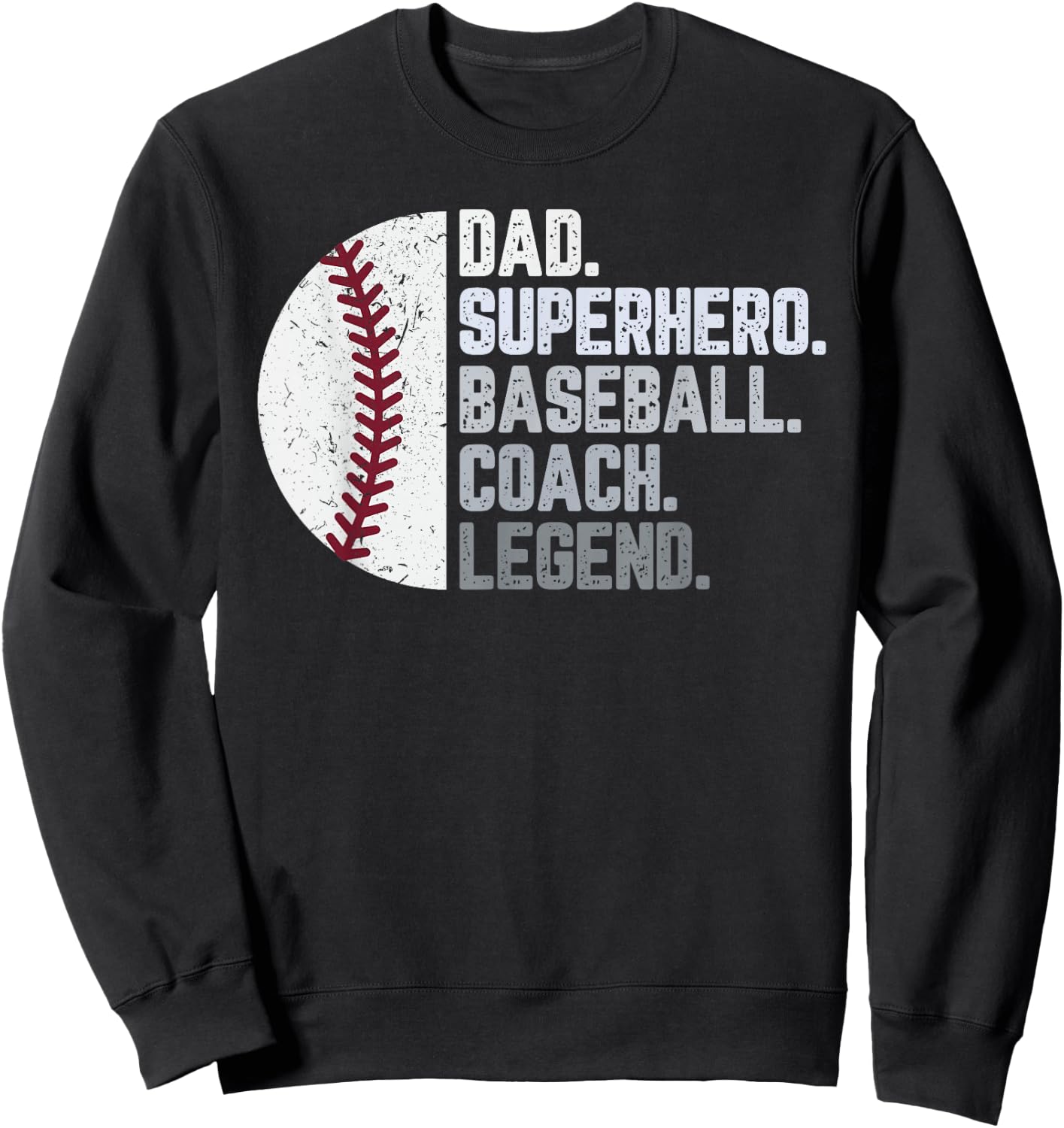 Baseball Coach Dad Shirt Dad Superhero Baseball Coach Legend Sweatshirt - Sweatshirt | Black