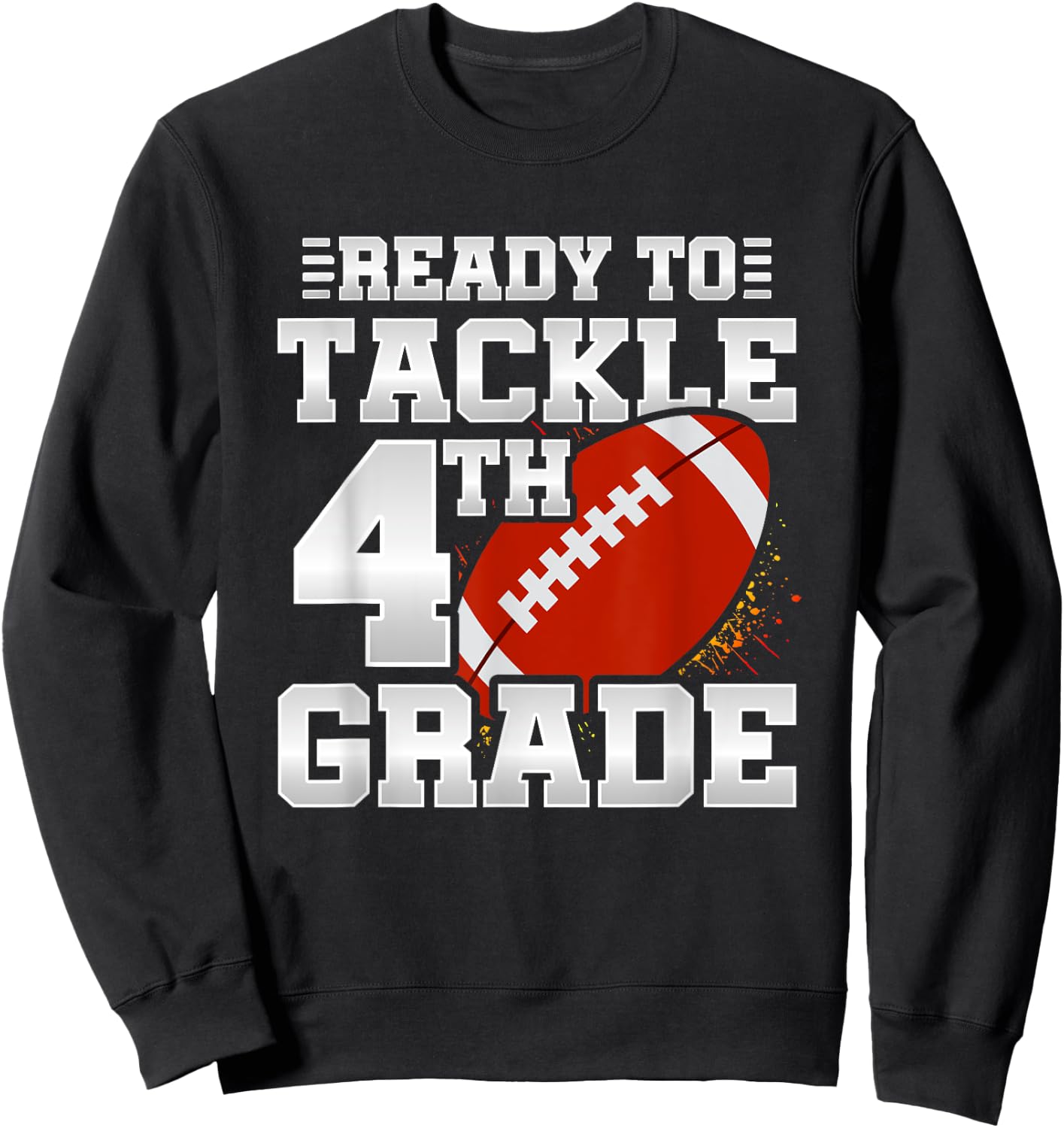 Ready To Tackle 4th Grade - First Day Of School - 4th Grade Sweatshirt - Sweatshirt | Black