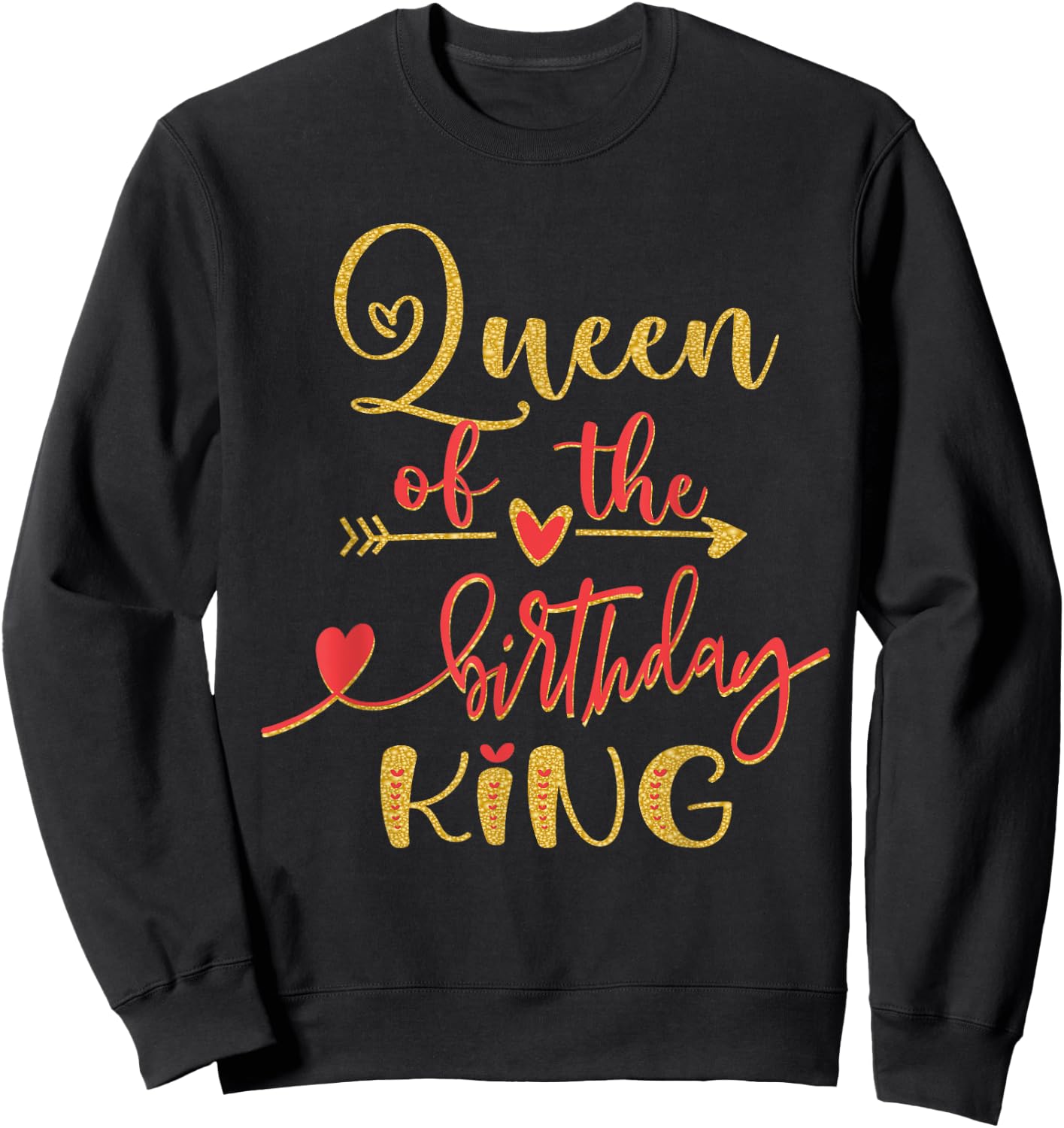 Queen of The Birthday King Man Bday Party Idea Sweatshirt - Sweatshirt | Black