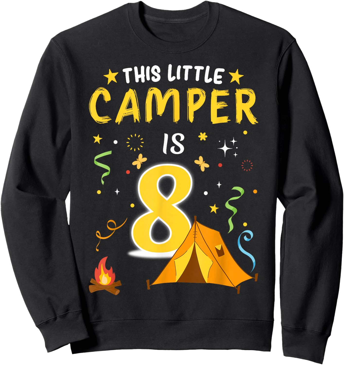 8 Year Old Camper Kids 8th Birthday Camping Costume Sweatshirt - Sweatshirt | Black