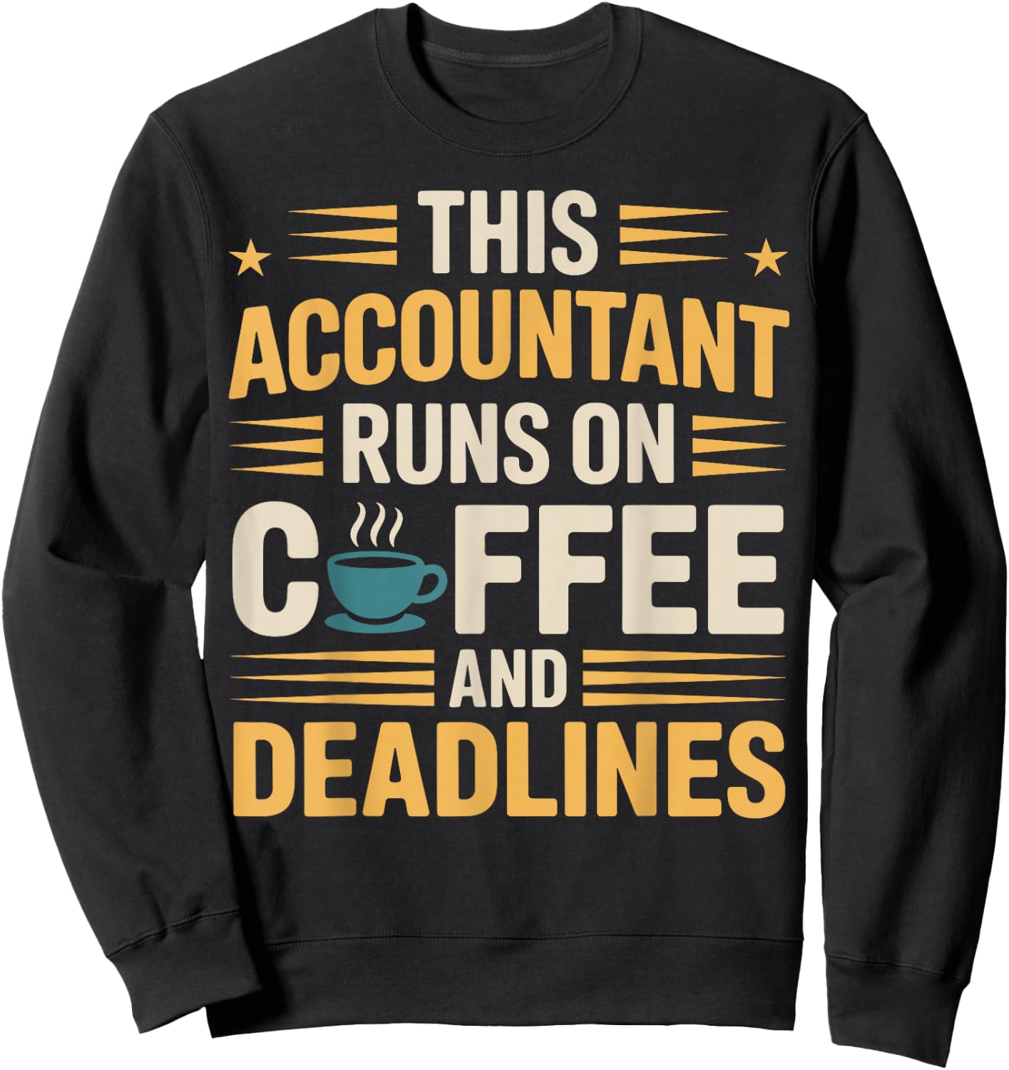 This Accountant Runs On Coffee Funny Accounting Sweatshirt - Sweatshirt | Black