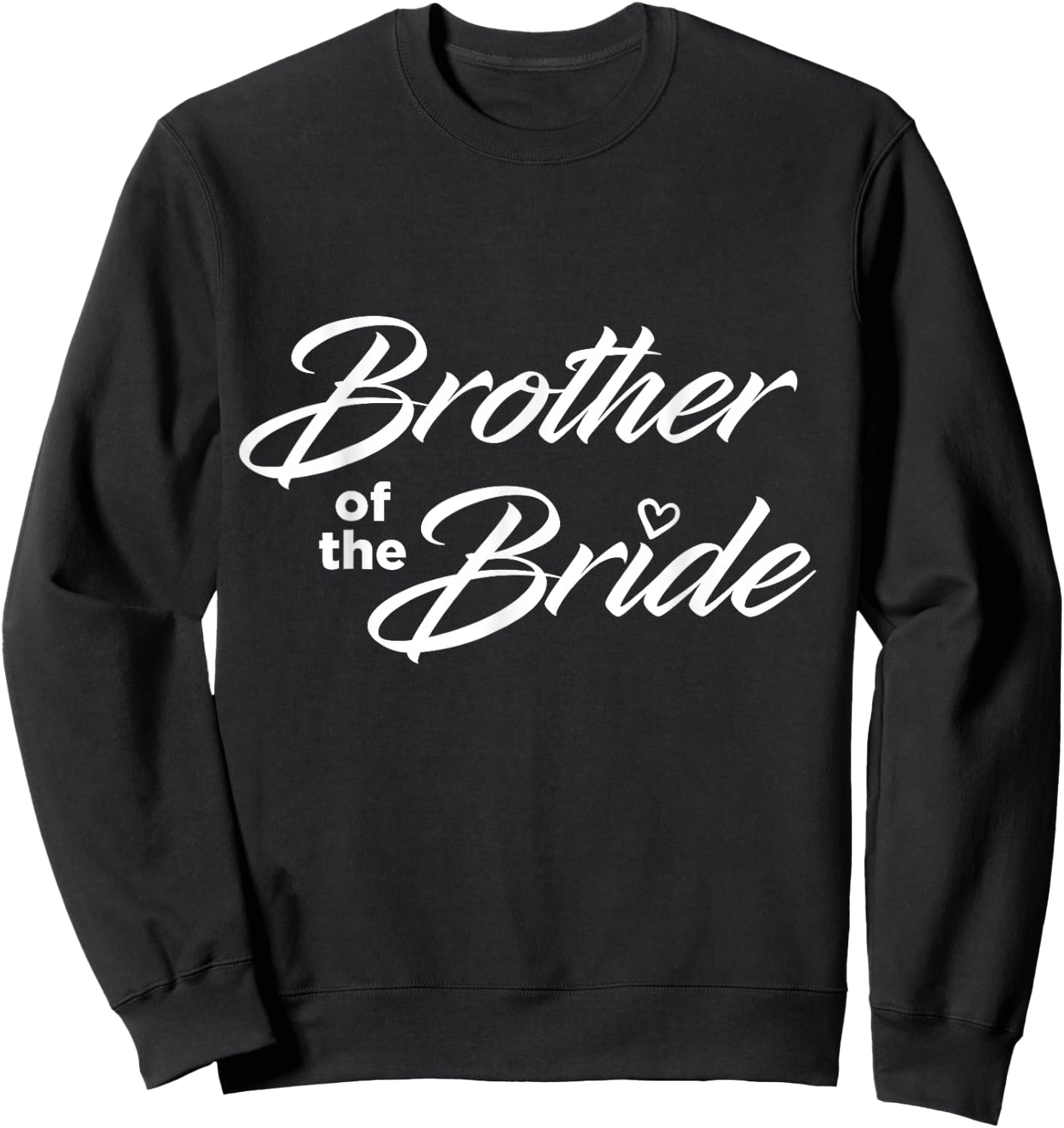 Brother Of The Bride Wedding Party Sweatshirt - Sweatshirt | Black