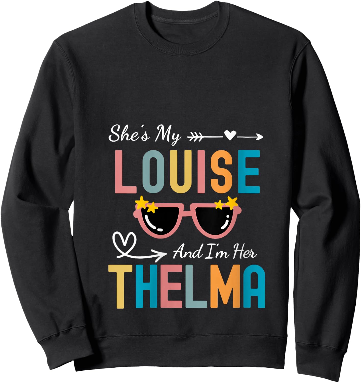 Every Thelma Needs A Louise Retro Women Best Friends V-Neck Sweatshirt - Sweatshirt | Black