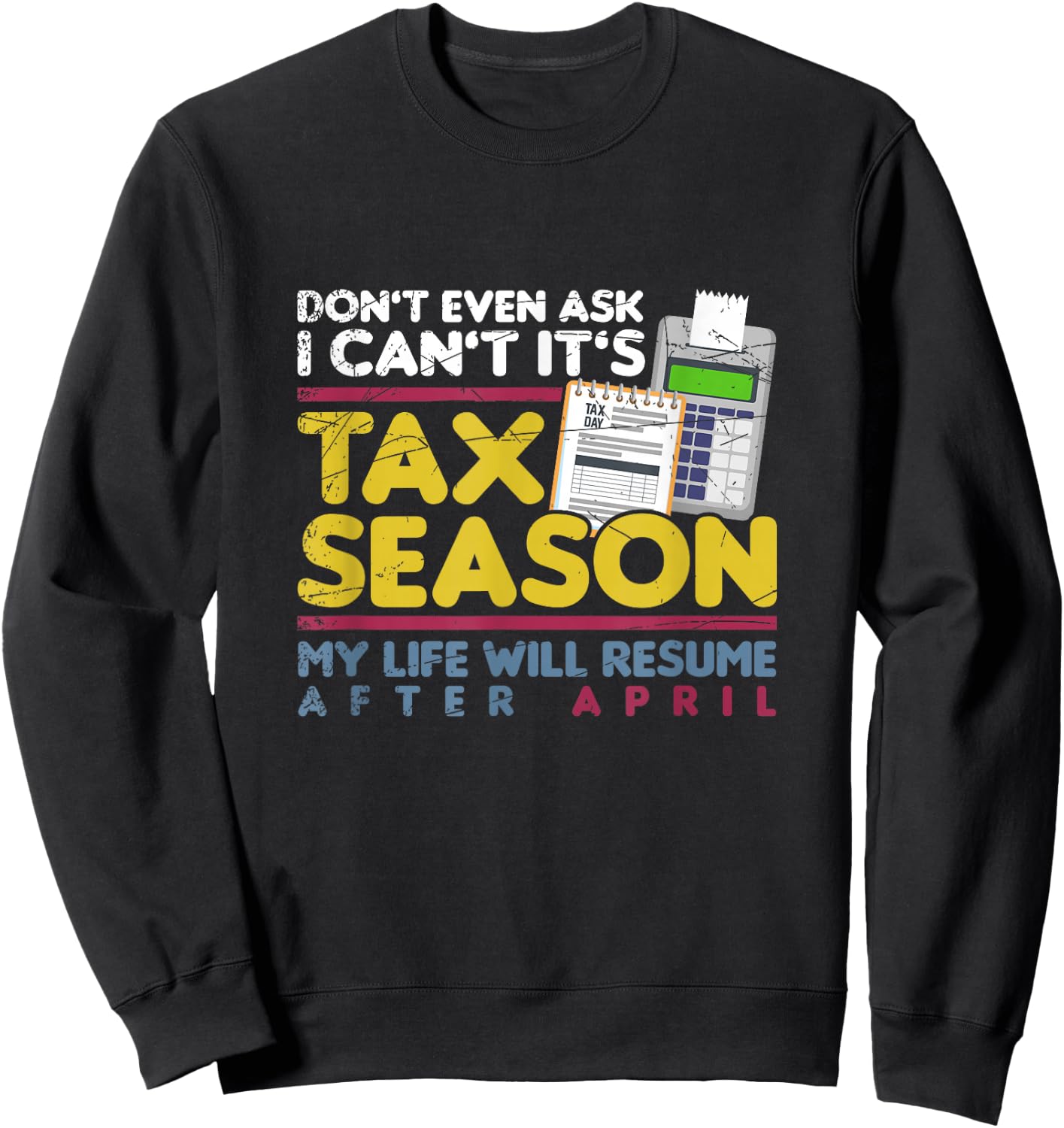 Tax Season Funny Taxation Accountant Gift Tax Sweatshirt - Sweatshirt | Black