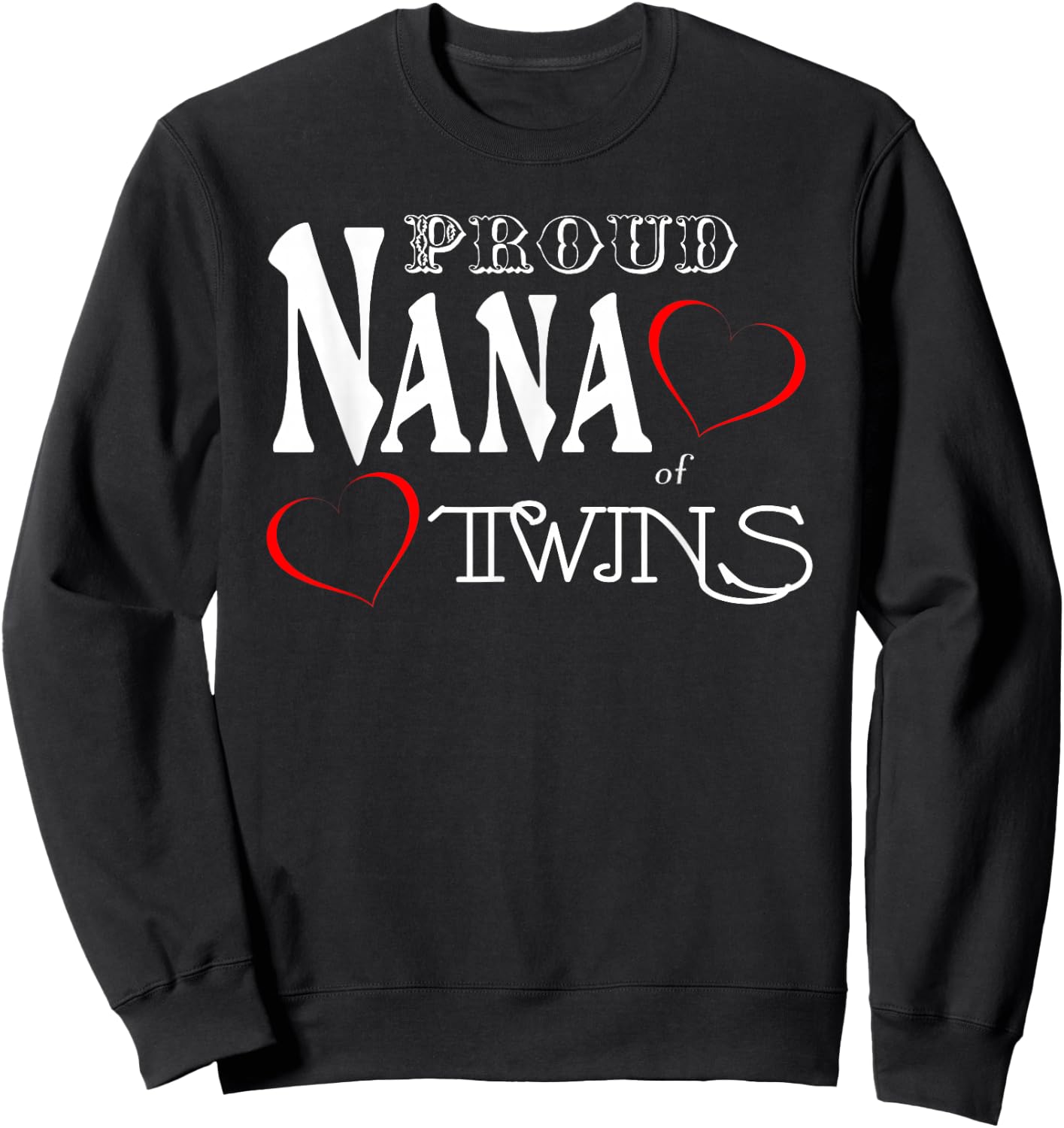 Twins Nana Shirt - Proud Nana of Twins - Nana Gift Sweatshirt - Sweatshirt | Black