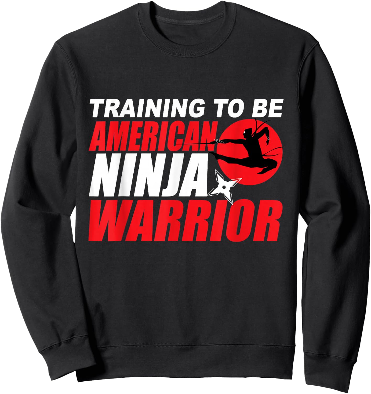 Training to Be Ninja Warrior Youth Ninja Warrior Shirt Kids Sweatshirt - Sweatshirt | Black