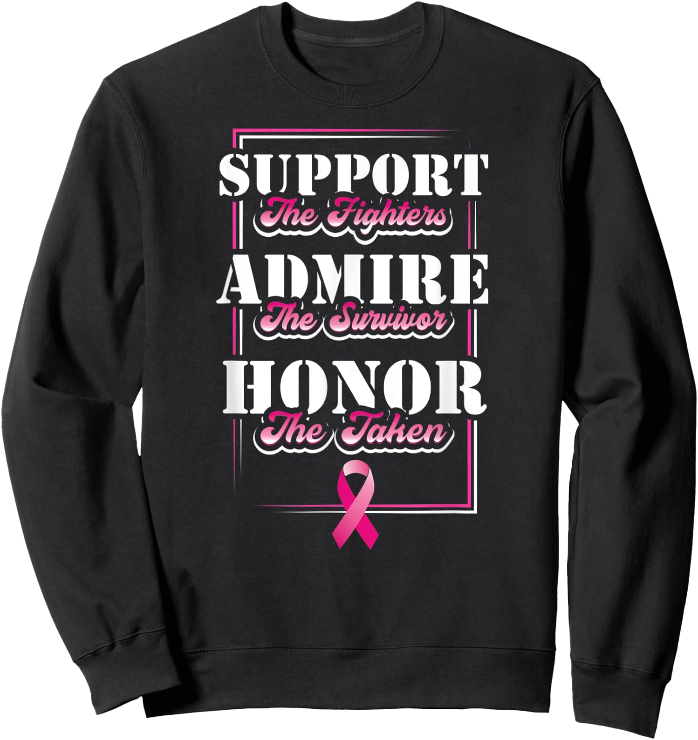 Support The Fighters Admire The Survivor Honor The Taken Sweatshirt - Sweatshirt | Black