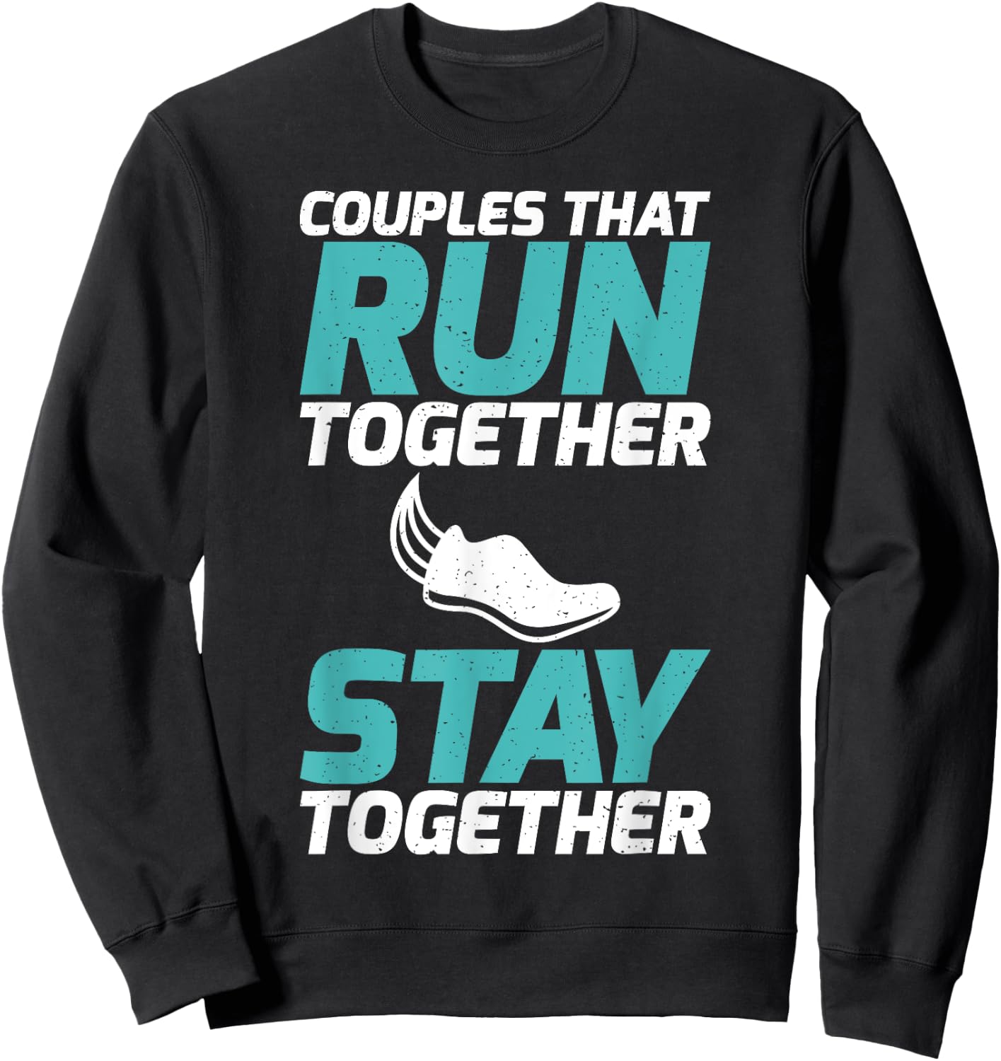Couples that run together stay together Partner Runner Sweatshirt - Sweatshirt | Black