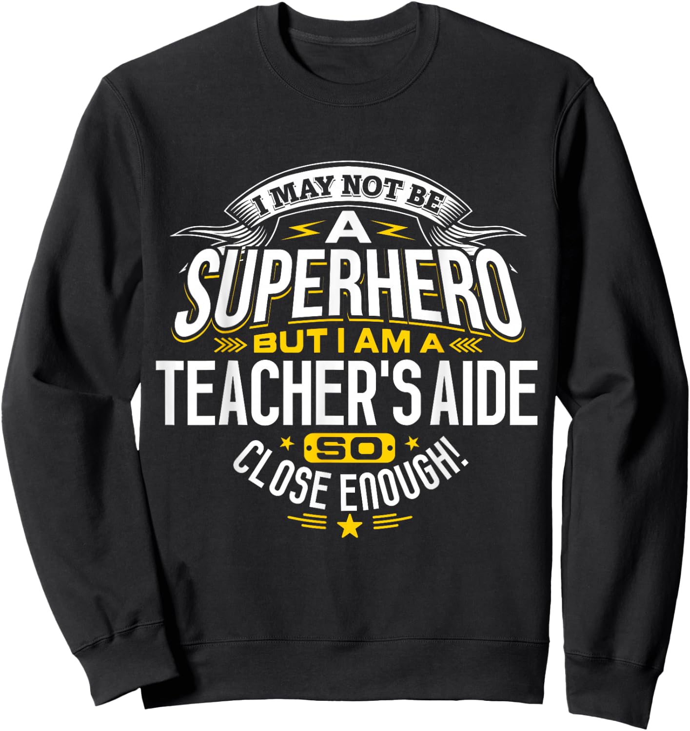 Teachers Aide Idea Professional Superhero Teachers Aides Sweatshirt - Sweatshirt | Black