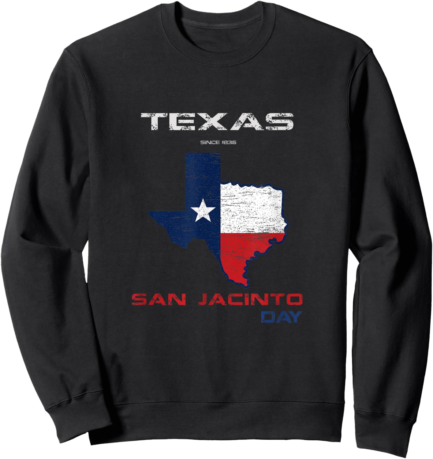 TEXAS San Jacinto Day Pride Texans Novelty San Jacinto Sweatshirt - Sweatshirt | Black
