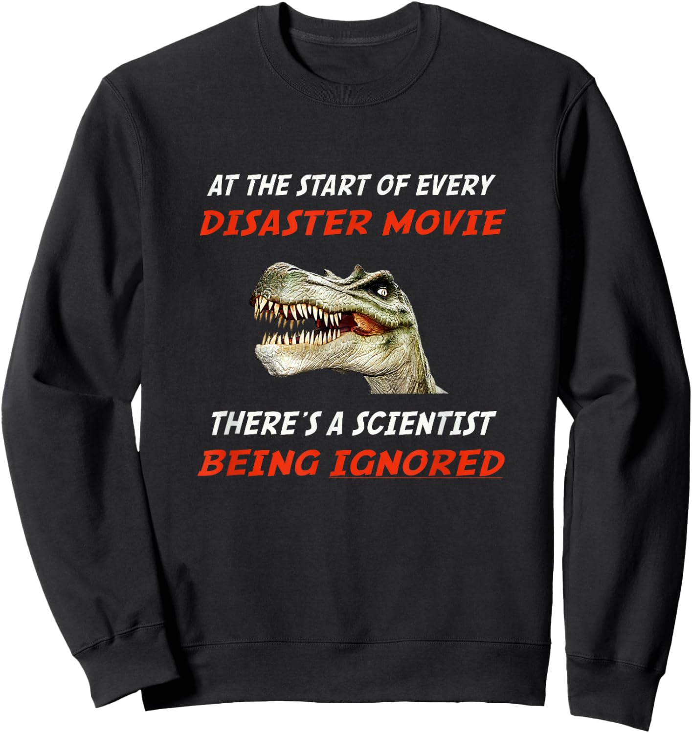 Don't Ignore Scientists and Climate Change Sweatshirt - Sweatshirt | Black