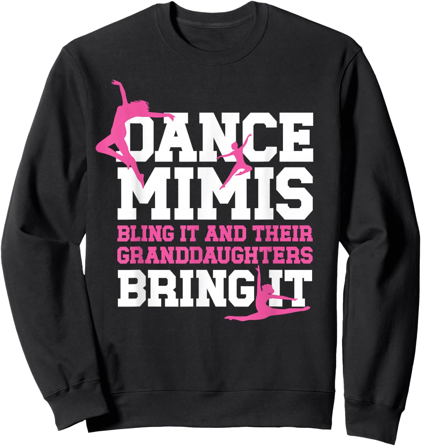 Dance Mimis Bling It Dancer Mimi Dancing Mimi Grandma Sweatshirt - Sweatshirt | Black