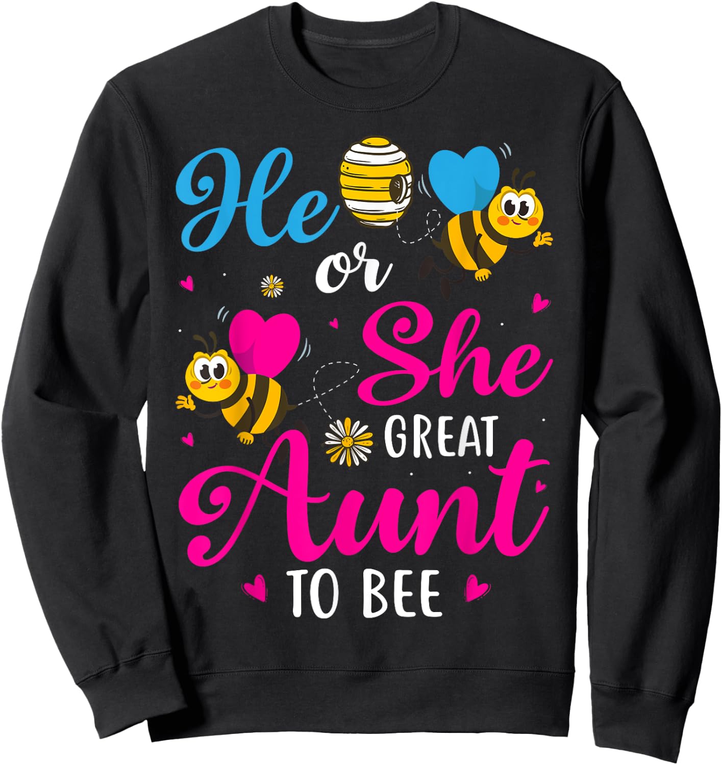 He Or She Great Aunt To Bee Gender Reveal Party Sweatshirt - Sweatshirt | Black