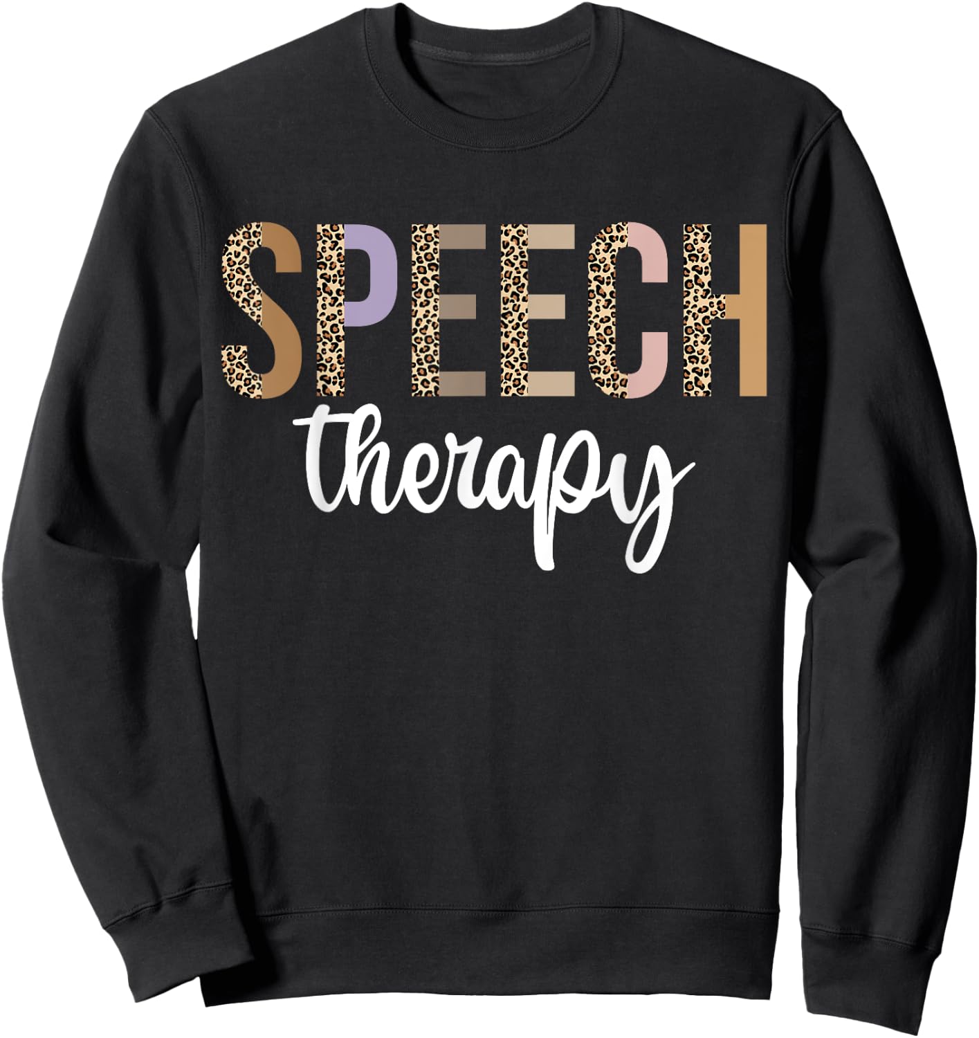 Speech Therapy Speech Language Pathologist Gifts Therapist Sweatshirt - Sweatshirt | Black