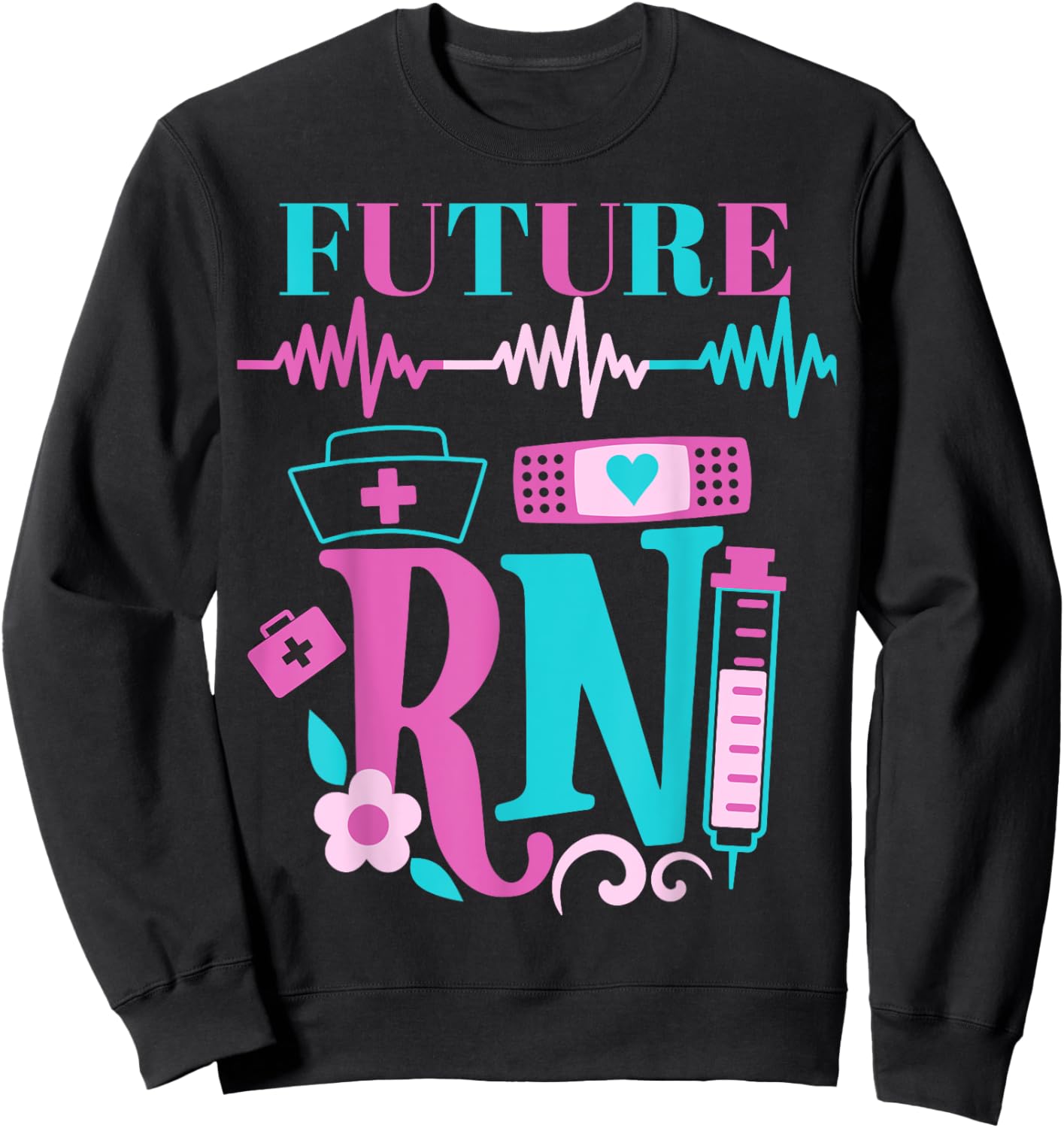 Fun Future Nurse Rn Assistant Practical Registered Assistant Sweatshirt - Sweatshirt | Black