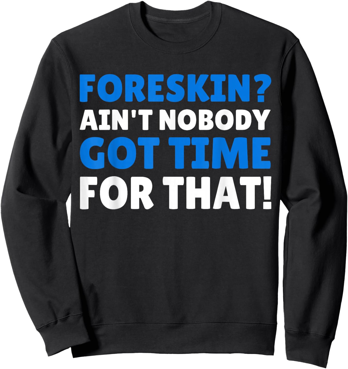 Circumcision Gifts & Funny Foreskin Sweatshirt - Sweatshirt | Black