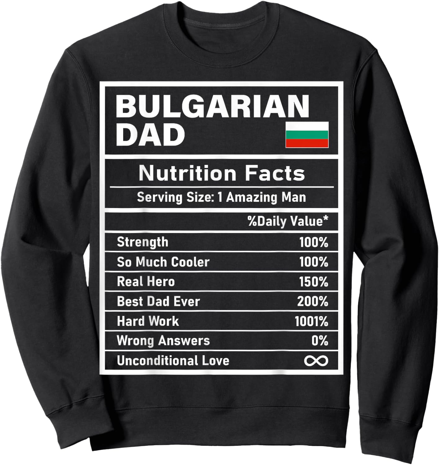 Bulgarian Dad Nutrition Facts Father's Day National Heritage Sweatshirt - Sweatshirt | Black