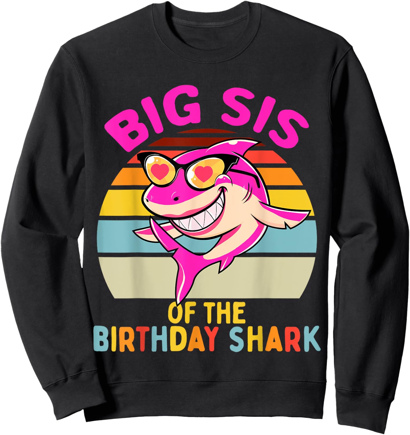 Big Sis of the Shark Birthday Sister Matching Family Sweatshirt - Sweatshirt | Black