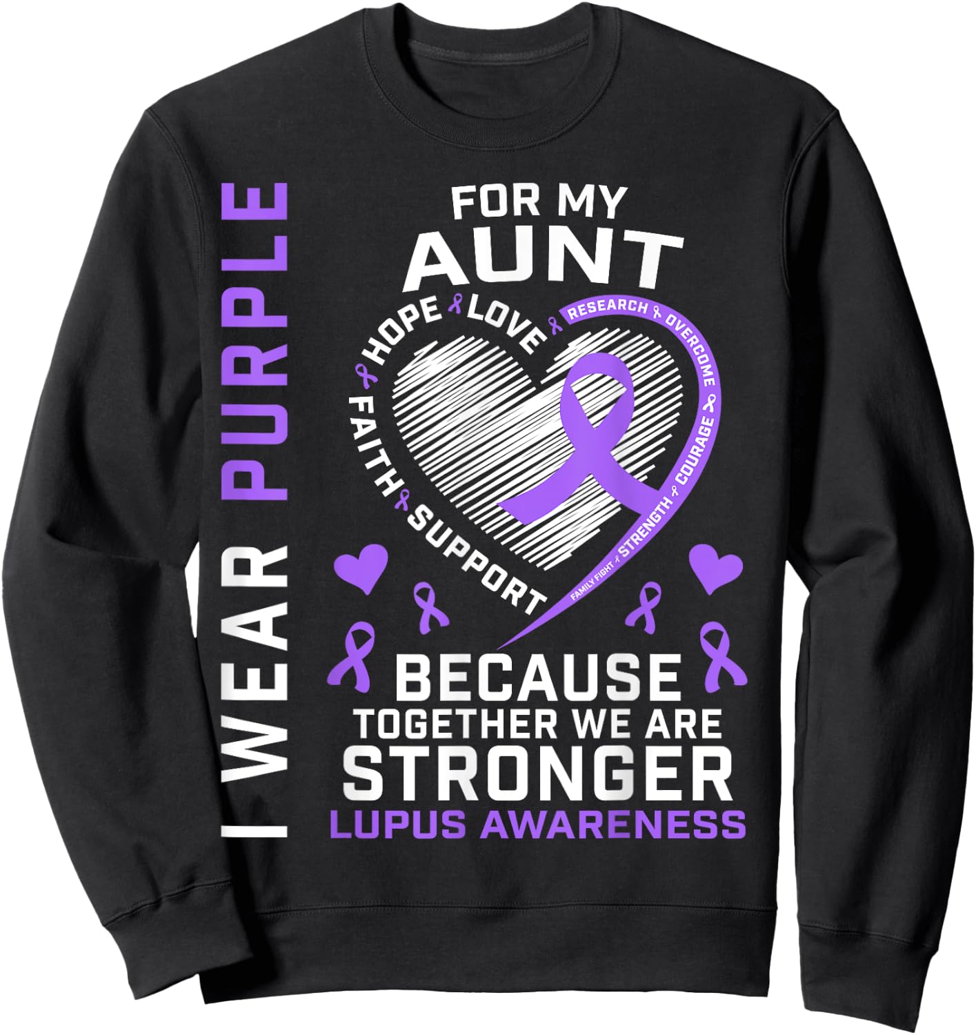 I Wear Purple For My Aunt Lupus Awareness Ribbon Heart Quote Sweatshirt - Sweatshirt | Black