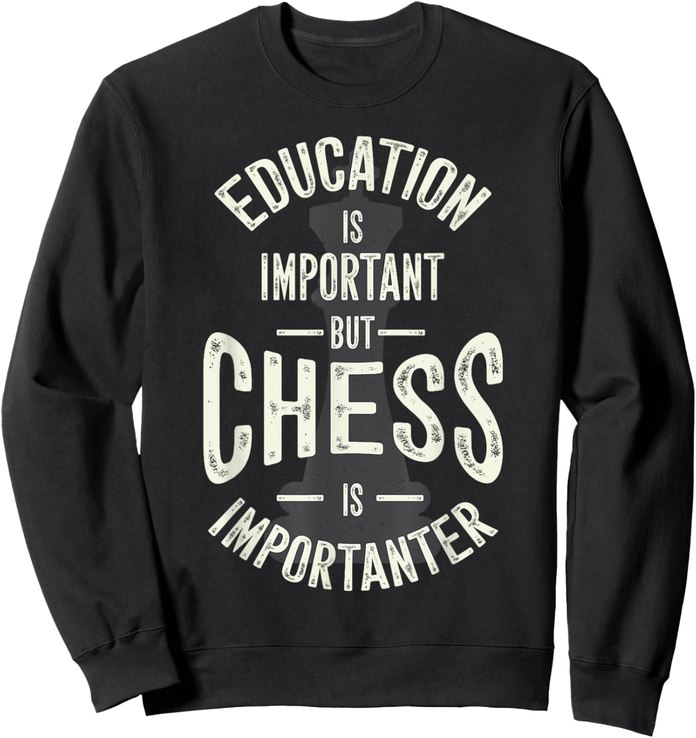 Cute Education Is Important But Chess Is Importanter Gift Sweatshirt - Sweatshirt | Black