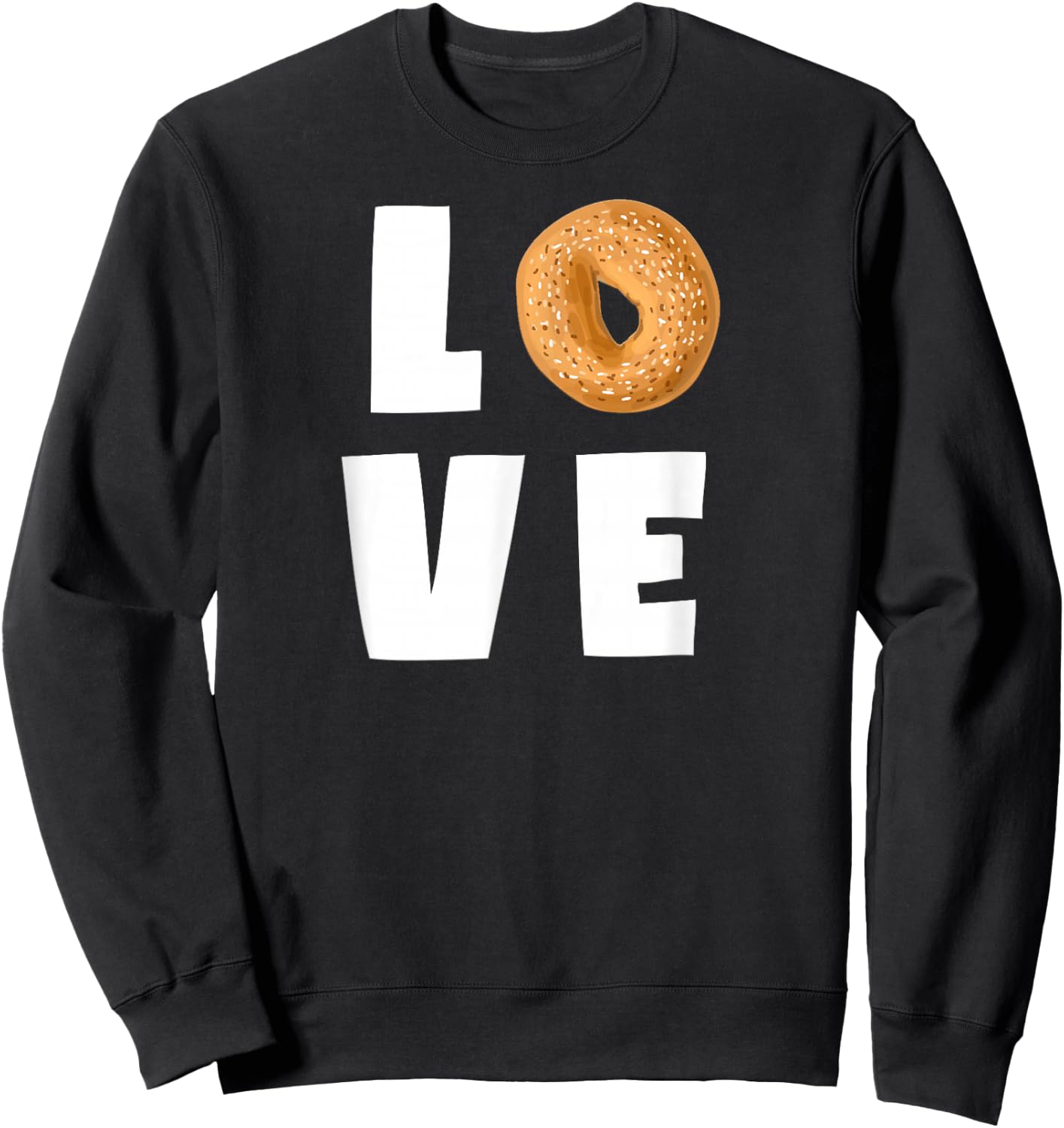 I Love Bagels Funny Bagel Lover Baking Themed Gift Sweatshirt - Sweatshirt | Black