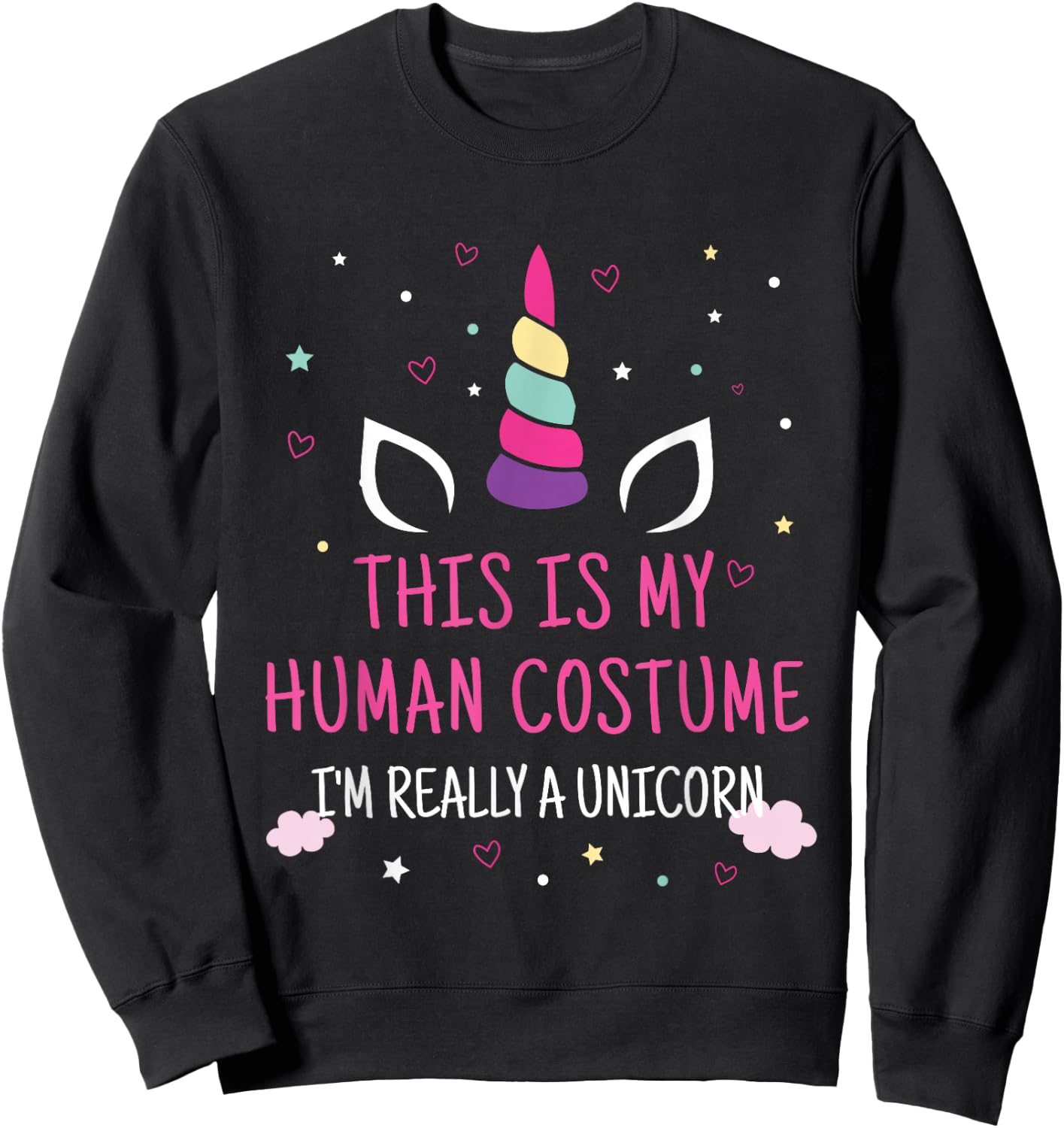 This is My Human Costume I'm Really A Unicorn Sweatshirt - Sweatshirt | Black