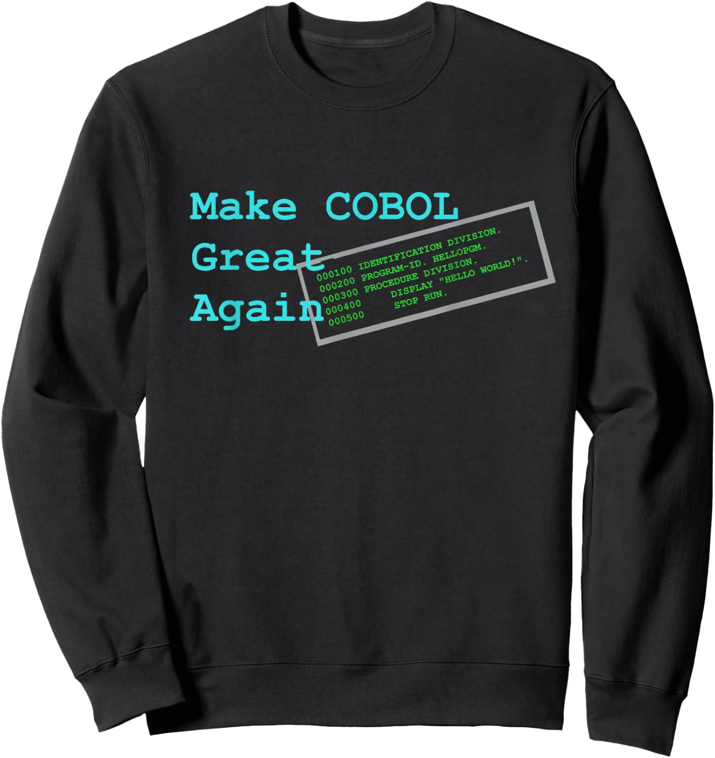 Make COBOL Great Again Funny Design Sweatshirt - Sweatshirt | Black