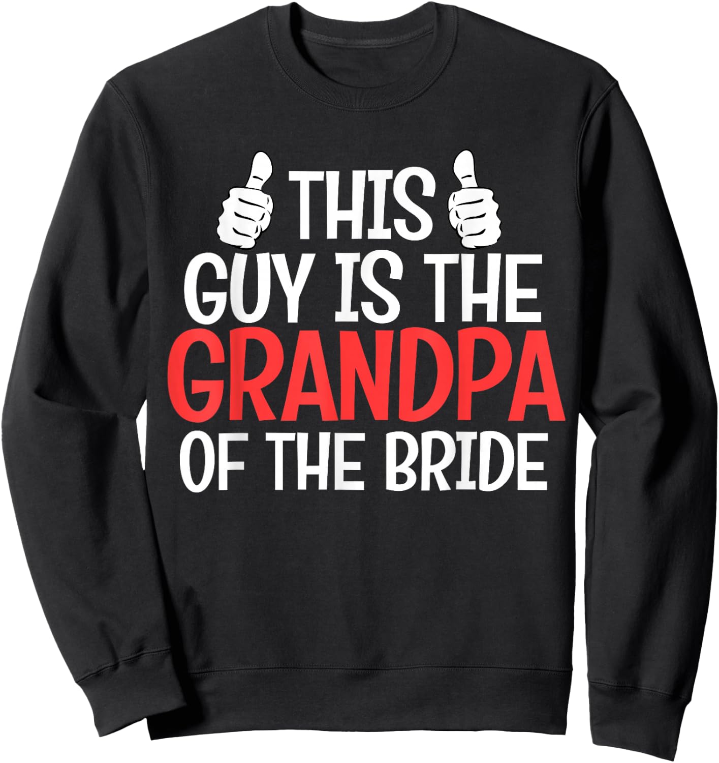 Grandpa of the Bride Wedding Bride Grandfather Men Dad Sweatshirt - Sweatshirt | Black