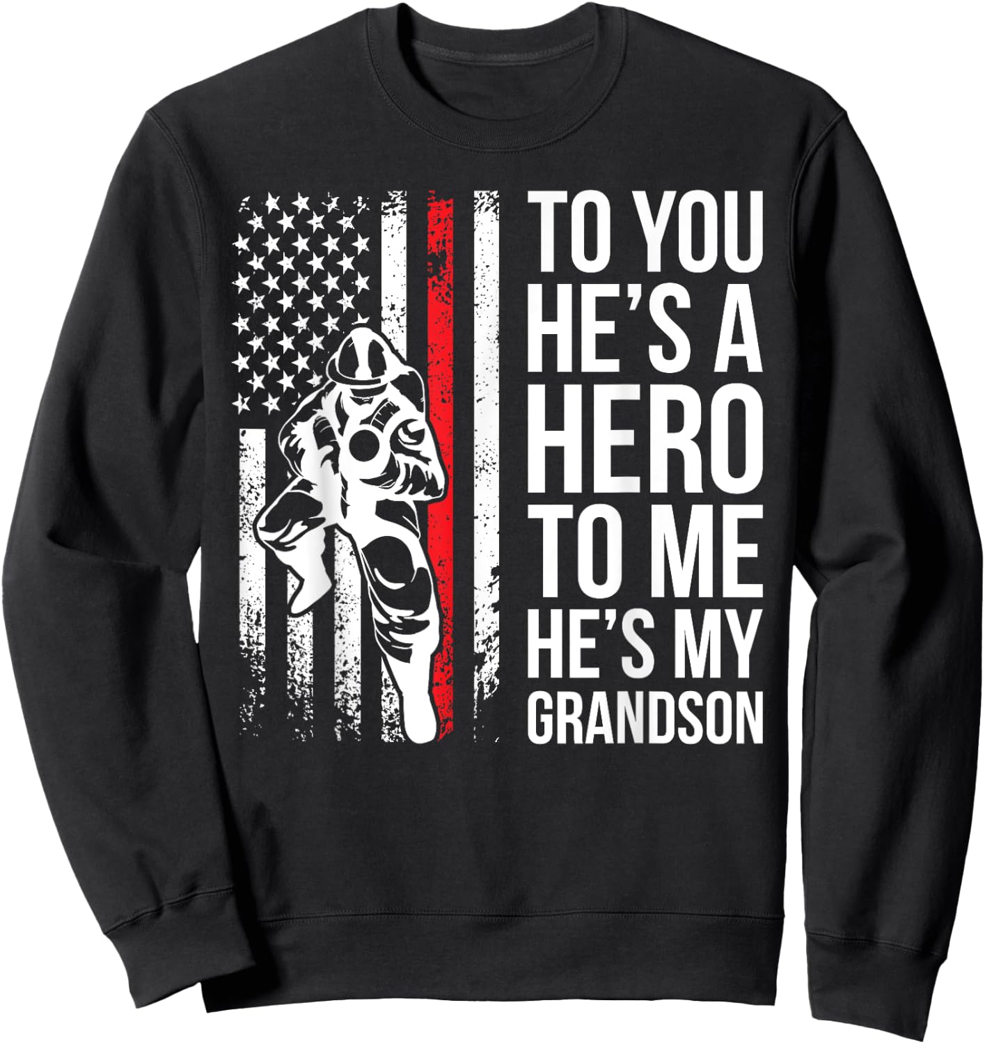 He's My Grandson Grandpa Of A Firefighter Grandpa Sweatshirt - Sweatshirt | Black