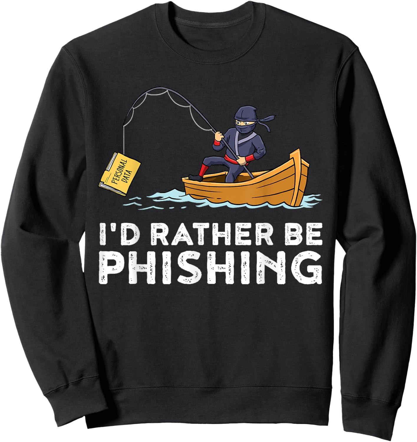 I would rather be phishing Sweatshirt - Sweatshirt | Black