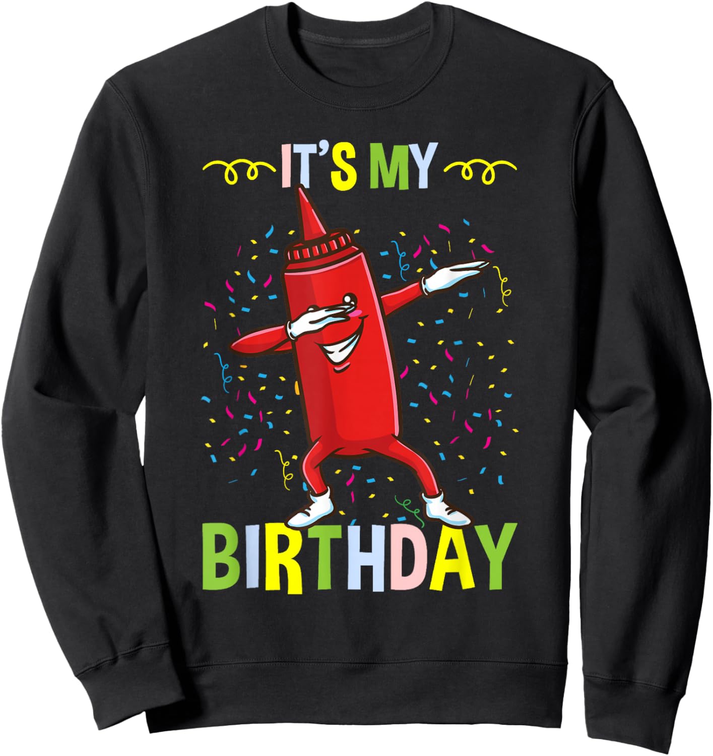 Its My Birthday Ketchup Sweatshirt - Sweatshirt | Black