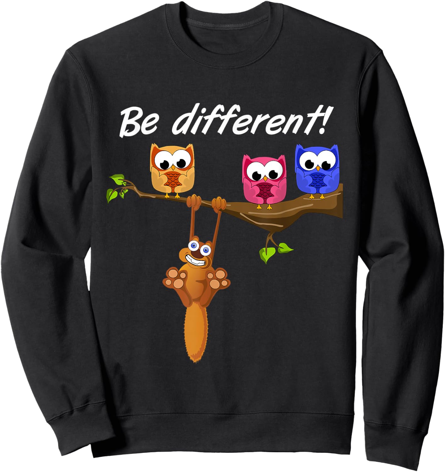 Be Different! - Ladies Sweet Fun Saying - Owl Squirrel Sweatshirt - Sweatshirt | Black