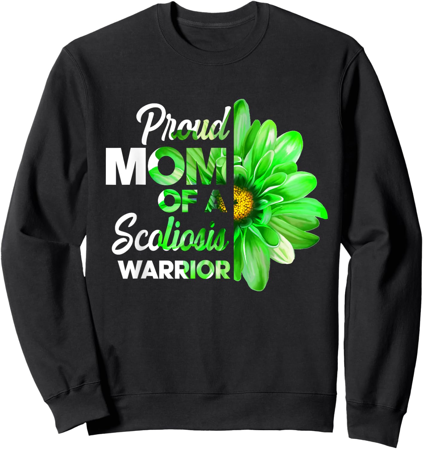 Proud Mom Of A Scoliosis Warrior Green Ribbon Awareness Sweatshirt - Sweatshirt | Black