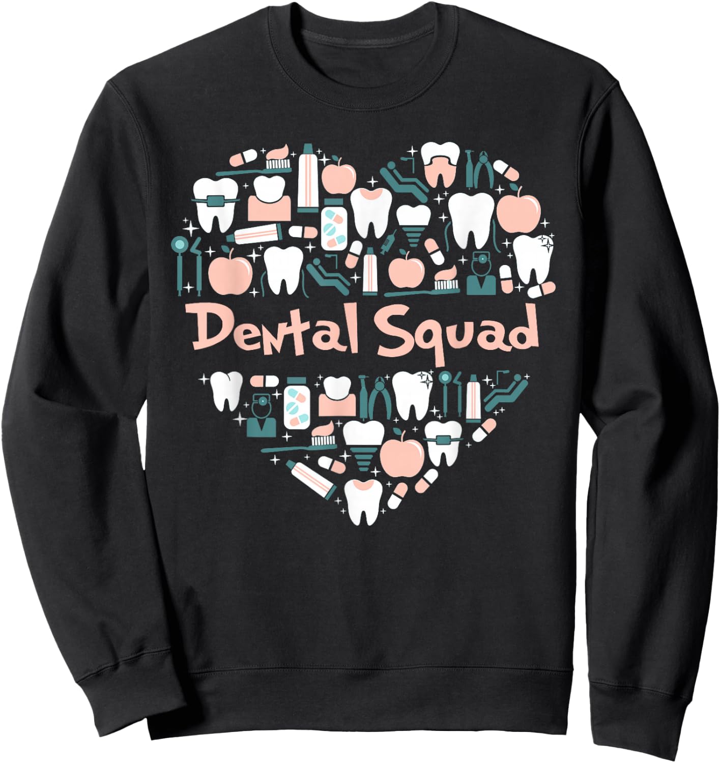 Dental assistant dental squad & dental hygiene dentist women Sweatshirt - Sweatshirt | Black