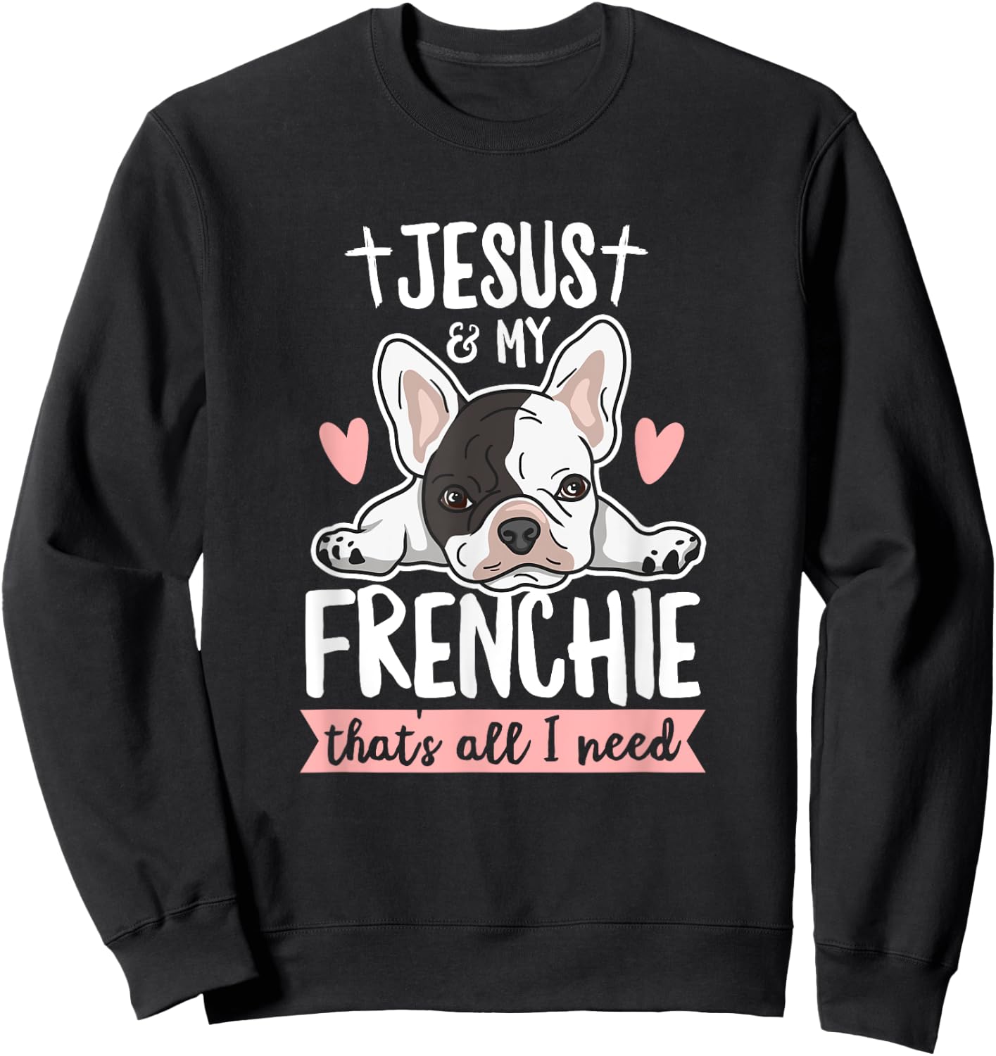 Frenchie Quote for a Frenchie Owner Sweatshirt - Sweatshirt | Black