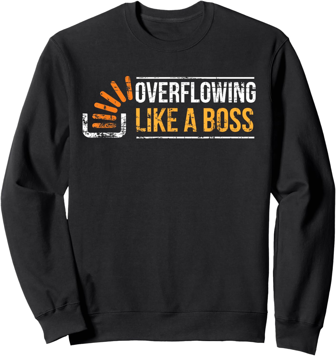Stackoverflow Overflowing like a boss Stack Overflow Sweatshirt - Sweatshirt | Black