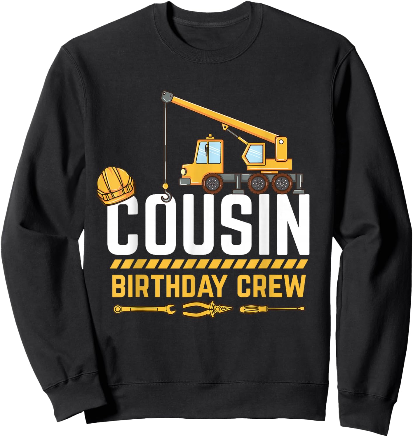 Cousin Birthday Crew Construction Sweatshirt - Sweatshirt | Black