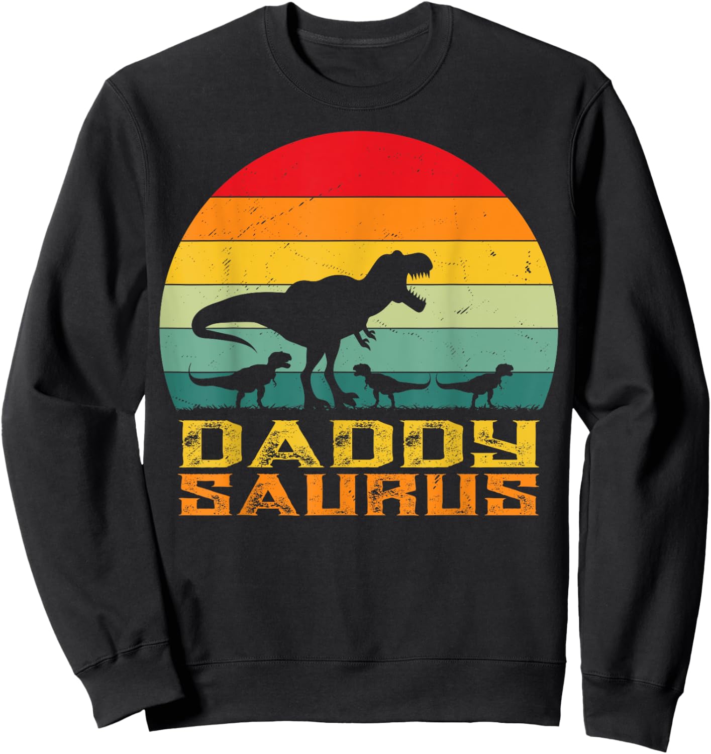 Daddy Saurus T Rex Dinosaur Fathers Day Family Matching dad Sweatshirt - Sweatshirt | Black