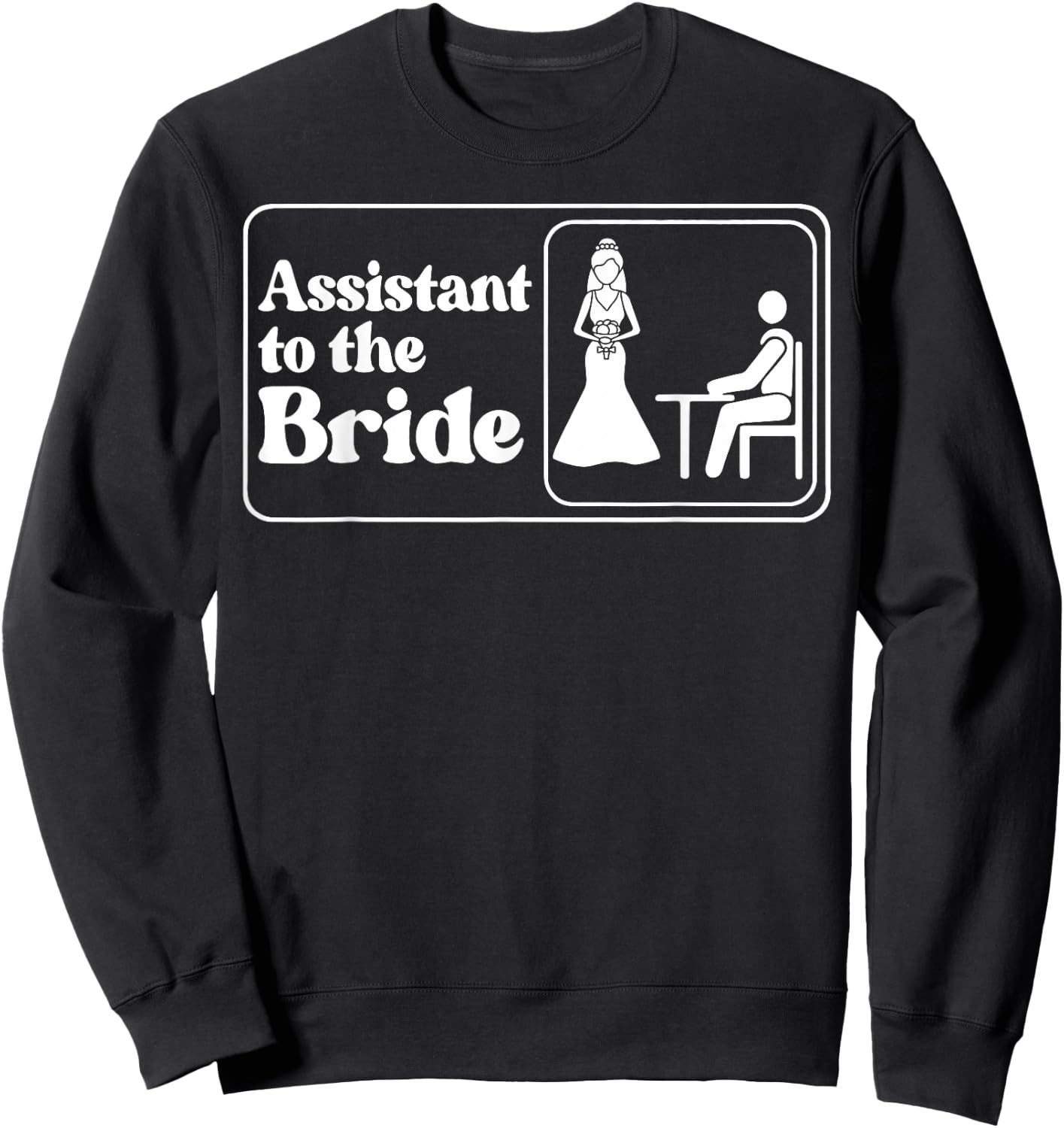 Assistant To The Bride Bridesmaid Matching Bachelorette Sweatshirt - Sweatshirt | Black