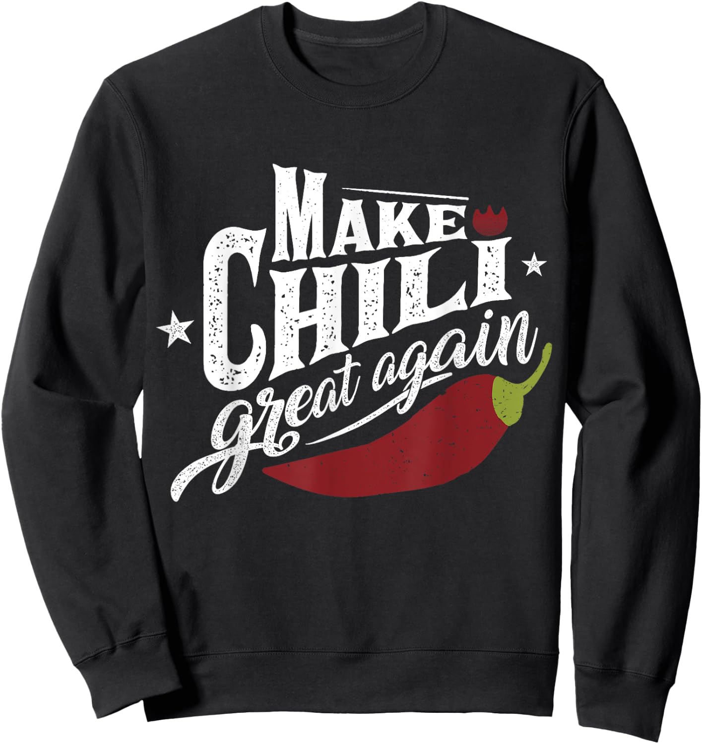 Make Chili Great Again Chilli Cook-Off Competition Team Chef Sweatshirt - Sweatshirt | Black