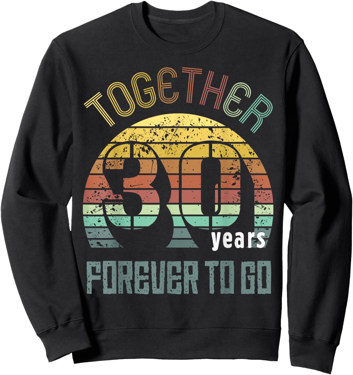 30th Years Wedding Anniversary Gifts For Couples Matching 30 Sweatshirt - Sweatshirt | Black
