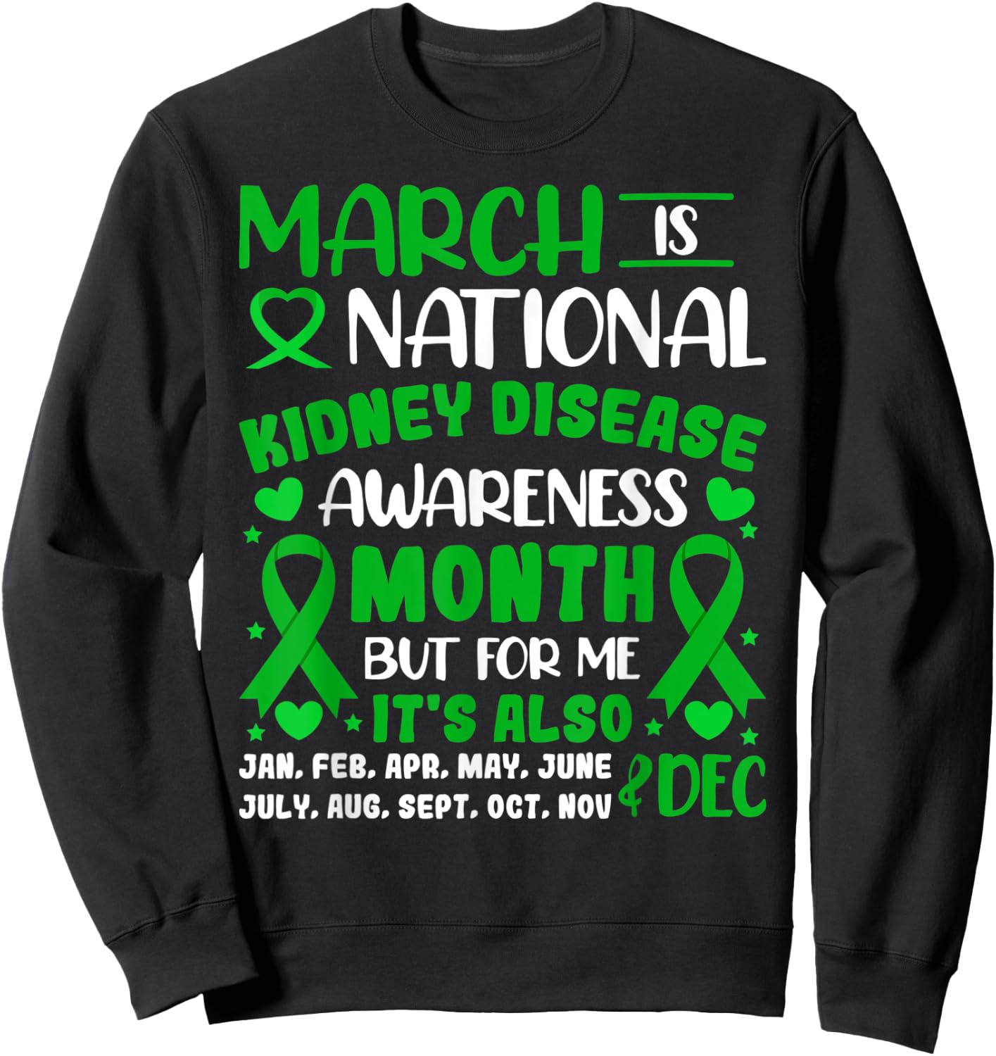 March Is National Kidney Disease Awareness Month Men Women Sweatshirt - Sweatshirt | Black