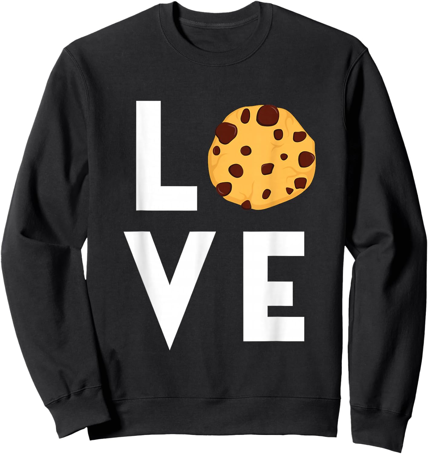 Cute I Love Chocolate Chip Cookies Funny Baking Gift Foodie Sweatshirt - Sweatshirt | Black