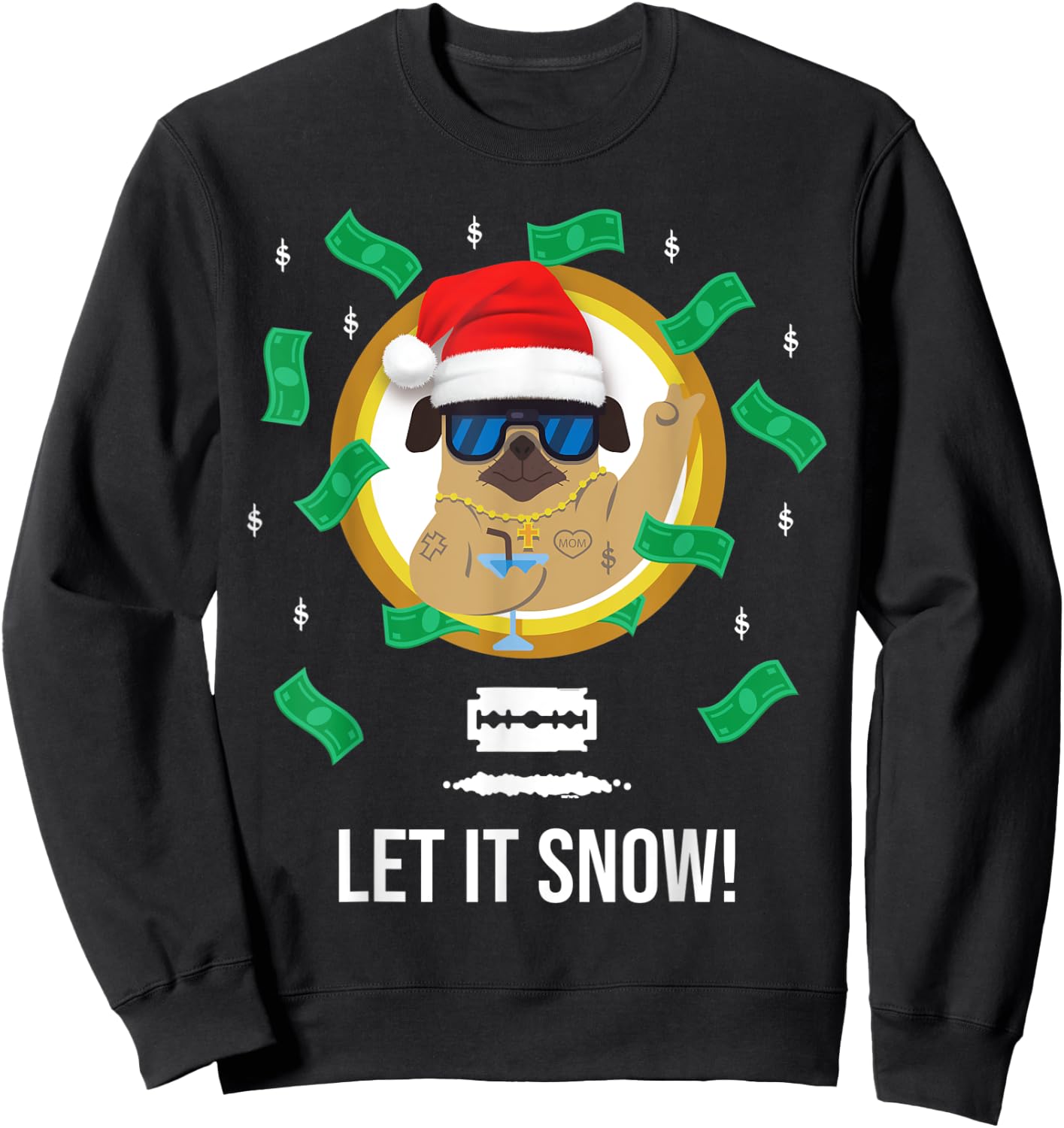 Let It Snow Santa Cocaine Adult Humor Dog Pug Cool Funny Gag Sweatshirt - Sweatshirt | Black