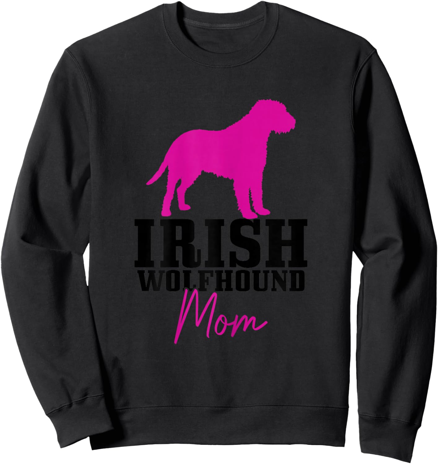 Irish Wolfhound Dog Owner Wolf Dog Mama Sweatshirt - Sweatshirt | Black