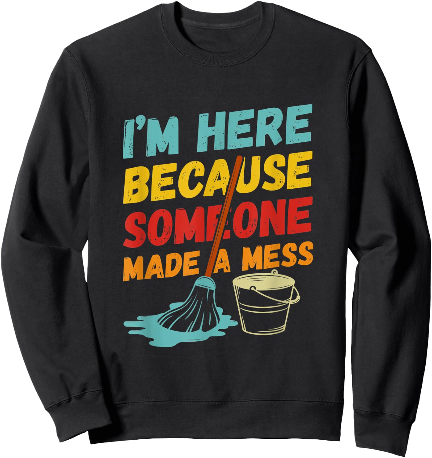 Funny Janitor Design Women Housekeeping Cleaners Sweatshirt - Sweatshirt | Black
