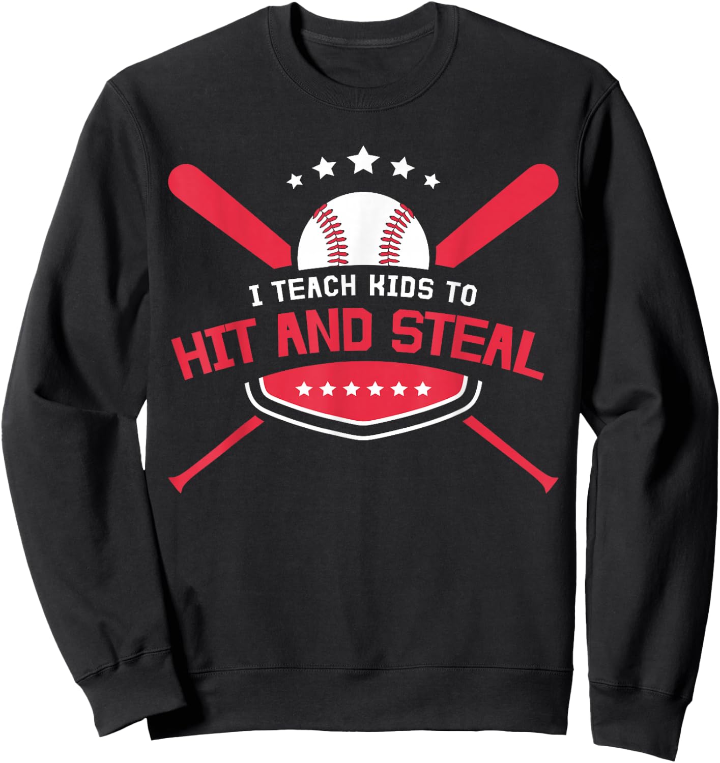Baseball Coach I Teach Kids to Hit and Steal Sweatshirt - Sweatshirt | Black