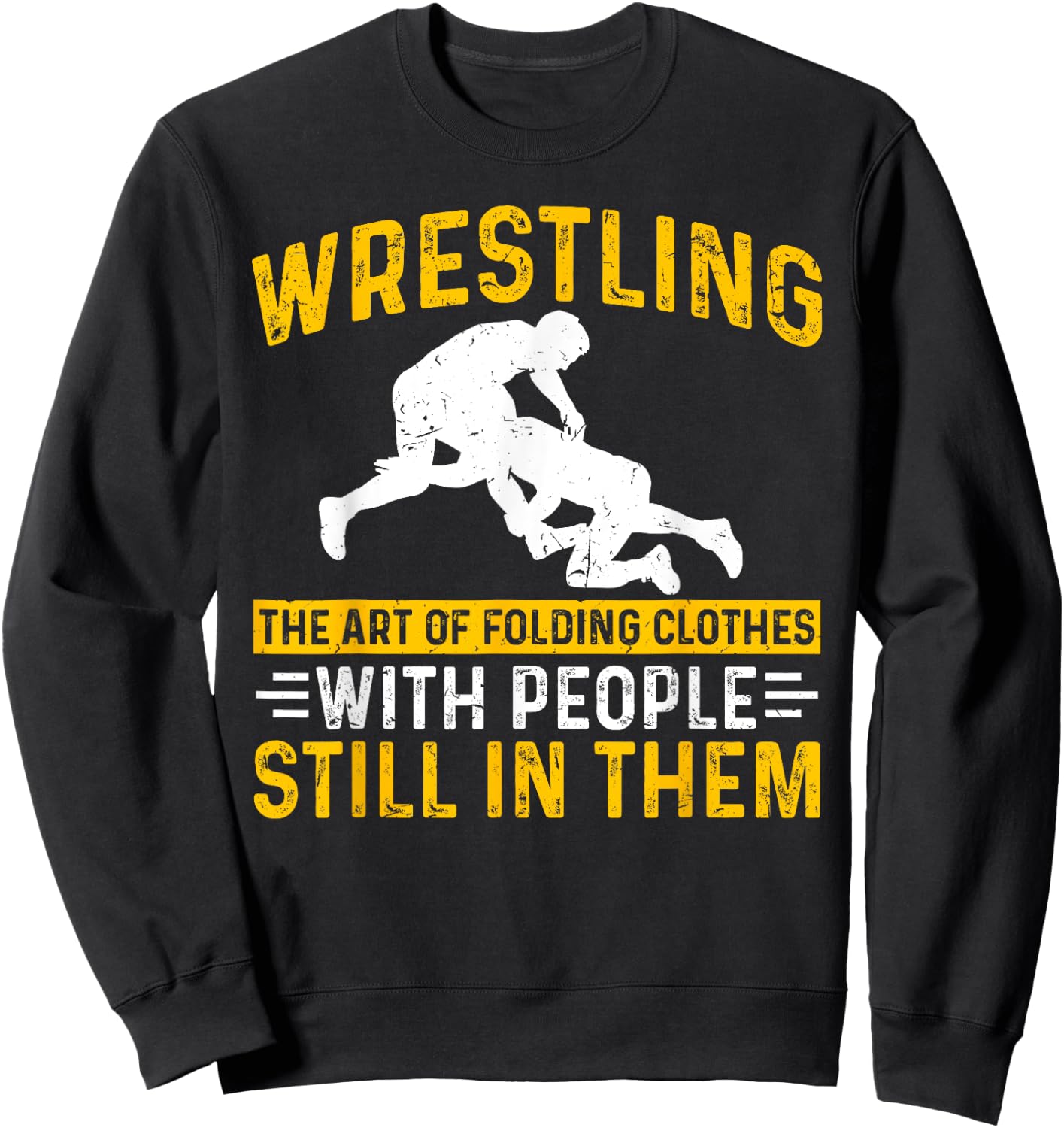Funny Wrestling Art Of Folding Clothes With People In Them Sweatshirt - Sweatshirt | Black