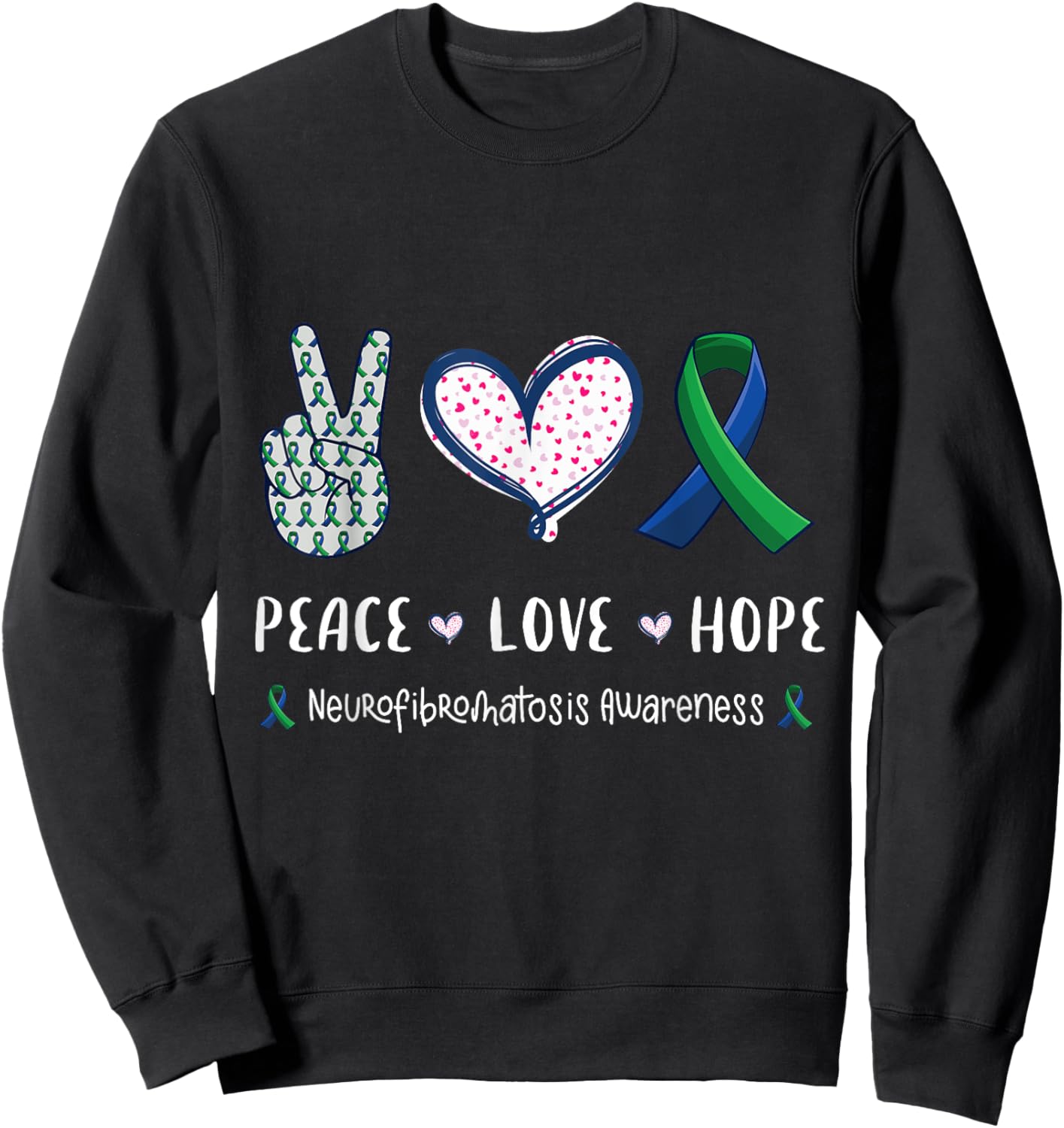 Peace Love hope neurofibromatosis awareness men women kids Sweatshirt - Sweatshirt | Black