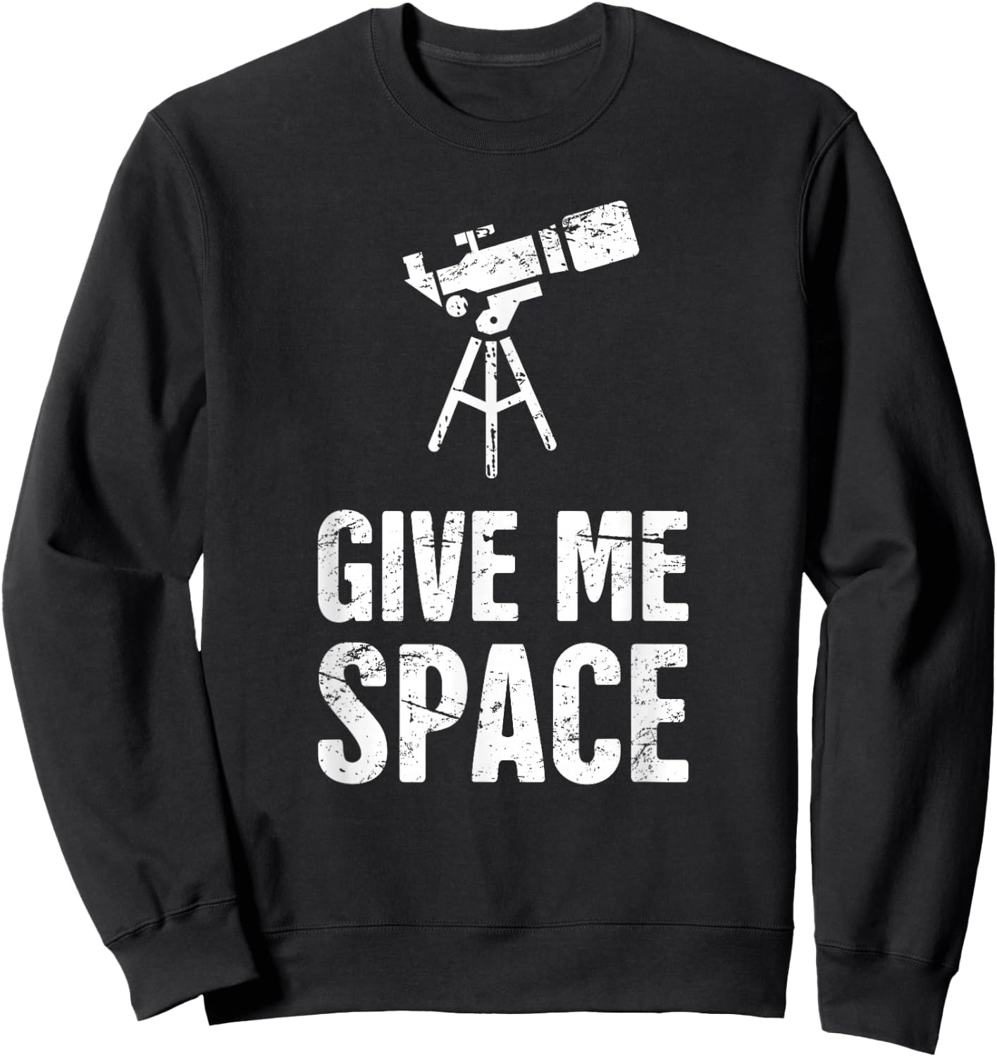 Funny "Give Me Space" Telescope Sweatshirt - Sweatshirt | Black